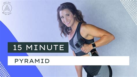 15 Minute Pyramid Workout Youtube