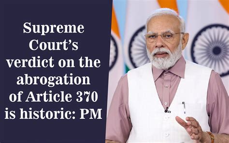 Supreme Courts Verdict On The Abrogation Of Article 370 Is Historic