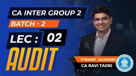 Lec 02 Audit CA Inter Group 2 Regular Batch By CA Ravi Taori