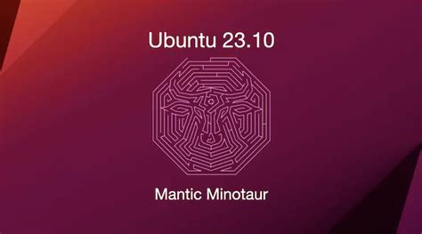 Ubuntu 23 10 Mantic Minotaur Released With Fortified Security