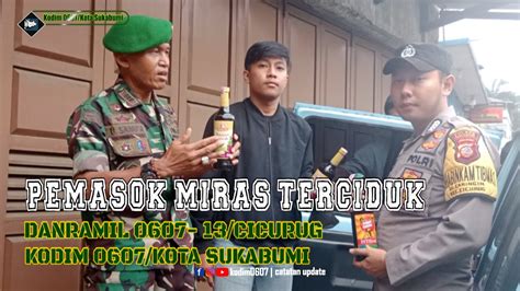 Pemasok Miras Diciduk Danramil Cicurug Kodim Kota Sukabumi