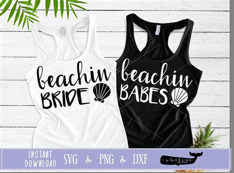 Beachin Bride Svg Beachin Babes Png Bachelorette Dxf Party Cut File