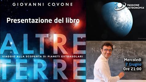 Altre Terre Alla Scoperta Dei Pianeti Extrasolari Con Il Prof