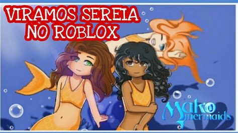 Julia Minegirl Vem Jogar A Gente No Roblox Viramos Sereias No