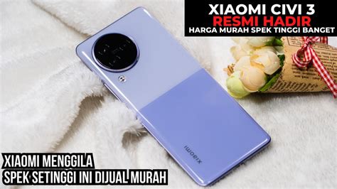 Xiaomi Civi Indonesia Akhirnya Resmi Dirilis Harga Murah