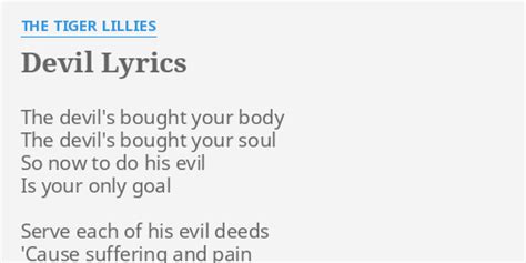 DEVIL LYRICS By THE TIGER LILLIES The Devil S Bought Your