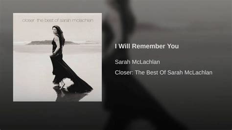 I Will Remember You Sarah Mclachlan I Will Remember You World On Fire