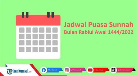 Jadwal Puasa Sunnah Senin Kamis Dan Ayyamul Bidh Bulan Rabiul Awal 1444