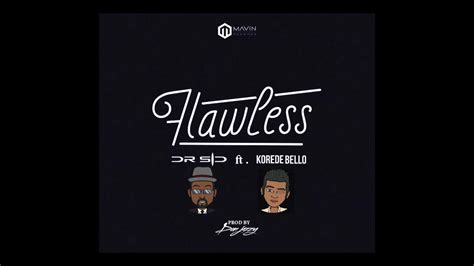 Dr Sid Ft Korede Bello Flawless Lyric Video Youtube