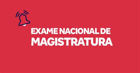 Exame Nacional da Magistratura cronograma é divulgado CONFIRA