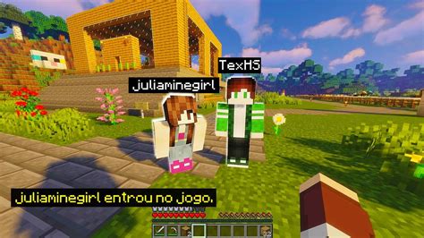 Conheci A Juliaminegirl No Minecraft Zero Mortes Do Texhs Youtube