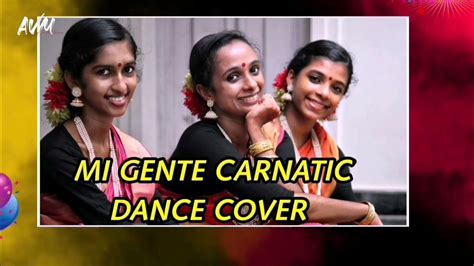 Mi Gente Carnatic Western Fusion Dance Cover Classical Fusion