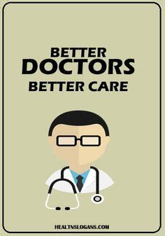 Better Doctors. Better Care. #healthslogans #Helthcare #Slogans # ...