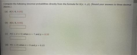 Solved Compute The Following Binomial Probabilities Directly Chegg