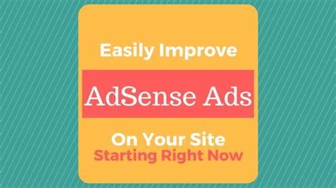 Easy Ways To Improve AdSense Ads