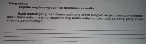 Pangwakas Sagutin Ang Tanong Ayon Sa Natutunan Sa Aralin Bakit