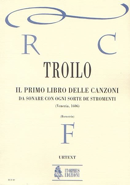 Troilo Antonio Il Primo Libro Delle Canzoni Da Sonare Con Ogni Sorte