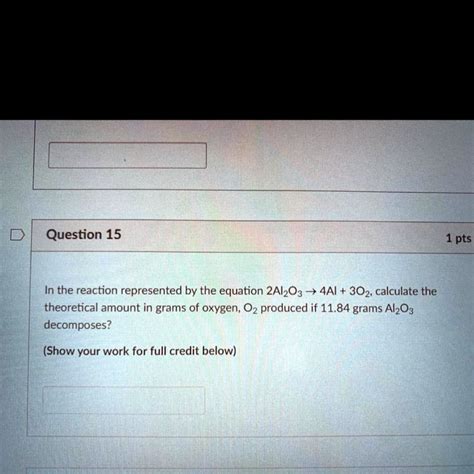 SOLVED In the reaction represented by the equation 2Al2O3 â 4Al