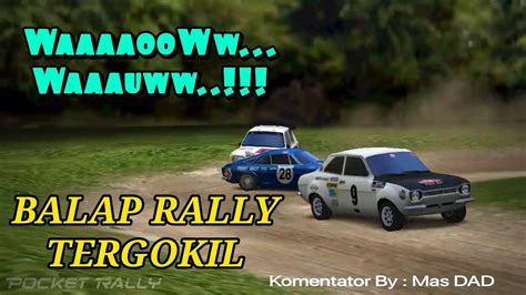 Balap Mobil Rally Tergokil Full Komentator Balap Pocketrally Youtube