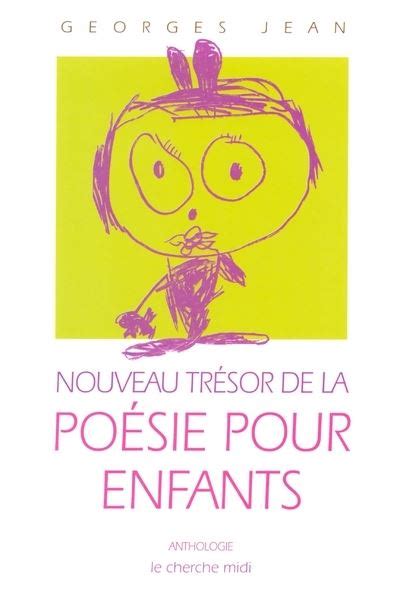 Nouveau Trésor De La Poésie Pour Enfants Broché Georges Jean