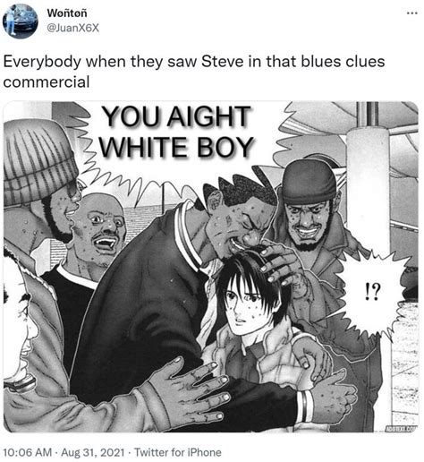 You Aight White Boy | Know Your Meme