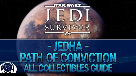 Star Wars Jedi Survivor Path Of Conviction Jedha Collectible Guide