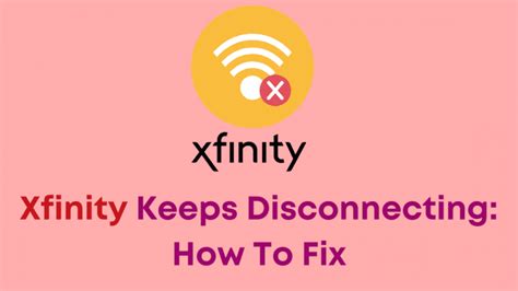 Xfinity Wifi Keeps Disconnecting How To Fix In Seconds Robot Powered Home