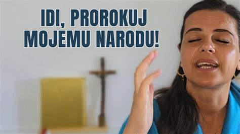 Idi Prorokuj Mojemu Narodu Molitva Po To Aka Prema Biblijskoj