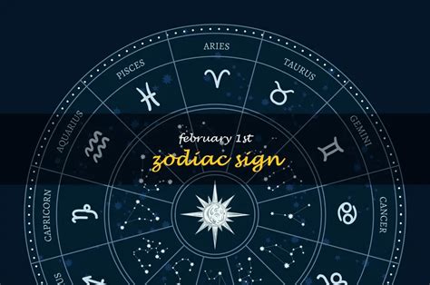 Unlocking The Mysteries Of February 1St Zodiac Sign: The Traits And ...