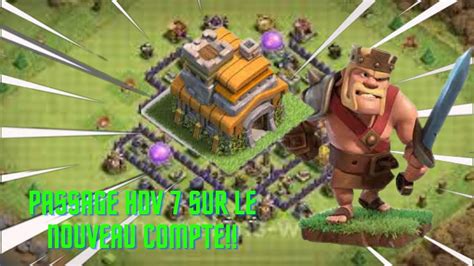 ON PASSE HDV 7 SUR LE NOUVEAU COMPTE Clash Of Clans FR YouTube