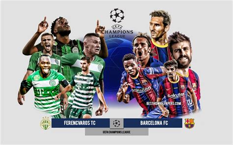 Download wallpapers Ferencvaros vs FC Barcelona, Group G, UEFA ...