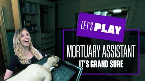 Lets Play The Mortuary Assistant Worst First Day Ever Mortuary