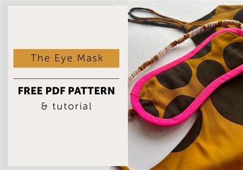 How To Make An Eye Mask With Our Free Eye Mask Pattern Maven Sewing