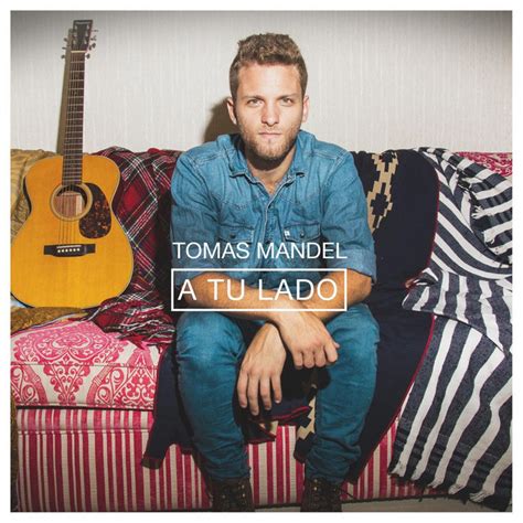 A Tu Lado Single By Tomas Mandel Spotify