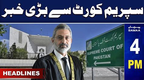 Samaa News Headlines 4pm Chief Justice In Action 27 Nov 2023 Samaa Tv Samaa Money Youtube