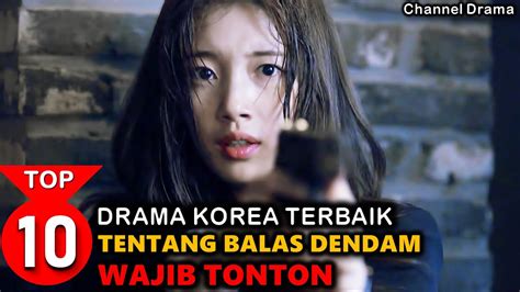 Drama Korea Tentang Balas Dendam Part Drakor Balas Dendam