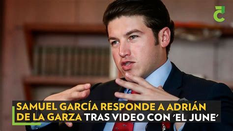 Samuel García Responde A Adrián De La Garza Tras Video Con El June