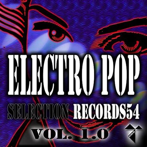 Amazon Musicでvarious Artistsのelectro Pop Selection Records54 Vol 1 0を再生する