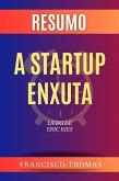 Resumo De A Startup Enxuta Livro De Eric Ries Francis Thomas