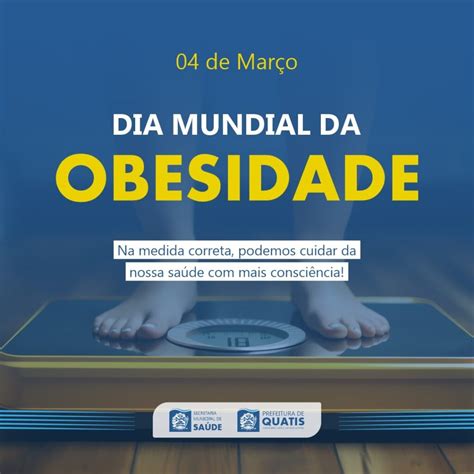 De Mar O Dia Mundial Da Obesidade Prefeitura Municipal De Quatis