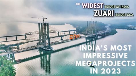 India S Most Impressive Megaprojects In 2023 New Zuari Bridge Goa