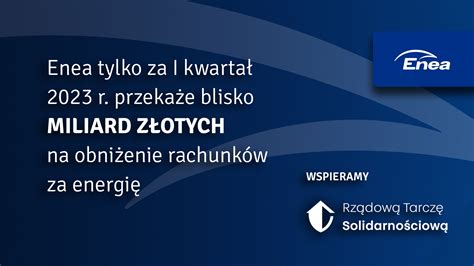 Enea wspiera zamrożenie cen energii Blisko miliard złotych tylko za I