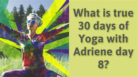 What Is True 30 Days Of Yoga With Adriene Day 8 YouTube