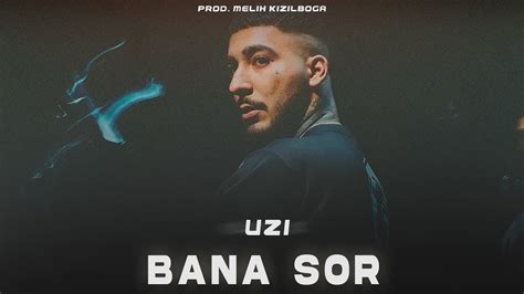 UZİ Bana Sor Prod Melih Kızılboğa Uykusuz Gecelerin YouTube