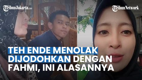 Cinta Bertepuk Sebelah Tangan Lagi Teh Ende Menolak Dijodohkan Dengan