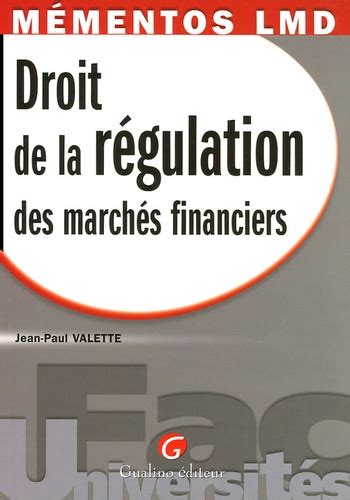 Droit De La R Gulation Desn March S Financiers De Jean Paul Valette