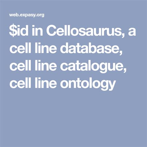 Id In Cellosaurus A Cell Line Database Cell Line Catalogue Cell