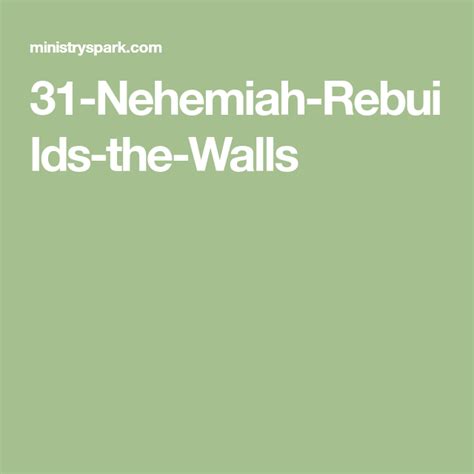 31 Nehemiah Rebuilds The Walls Nehemiah Activities Rebuild