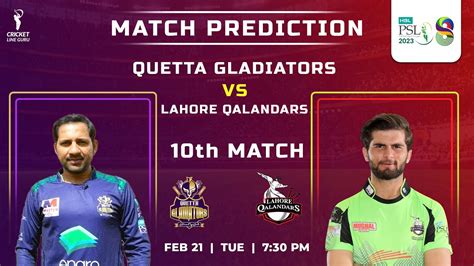 Quetta Gladiators Vs Lahore Qalandars Th Match Prediction Que Vs