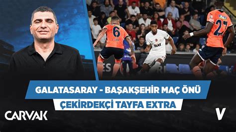 Galatasaray Ba Ak Ehir Ma N Analizi Ilgaz Nar Ekirdek I